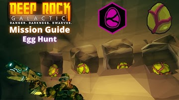 DEEP ROCK GALACTIC | MISSION GUIDE | EGG HUNT