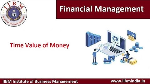 IIBM Institute | Financial Management | Time Value of Money #iibminstitute #financialmanagement