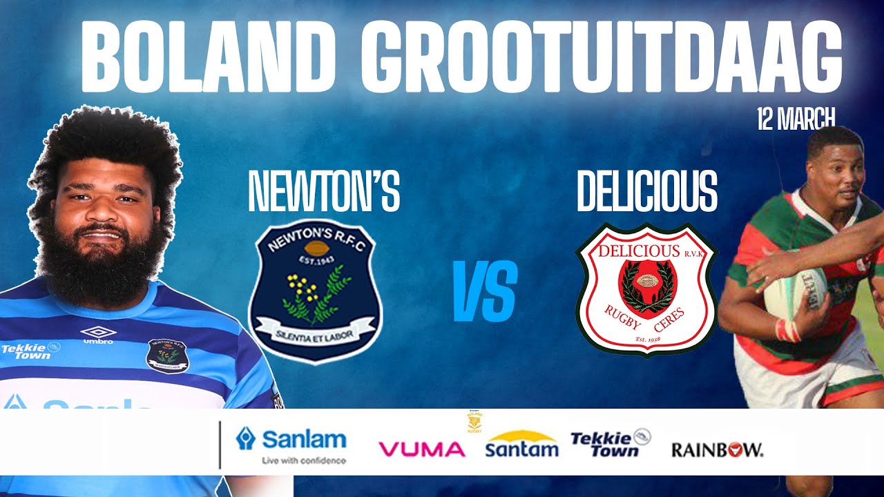 Boland Rugby Unie Grootuitdaag: Newton vs Delicious 12 APRIL 2025