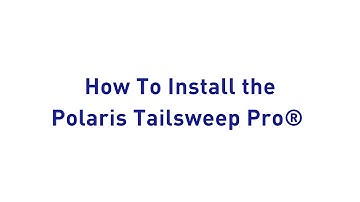 How to Install the Tailsweep Pro on a Polaris Pressure-Side Pool Cleaner