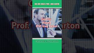 Gus Dur Dimata Prof. Greg Barton #gusdur #shorts #viralvideo #viralshorts