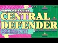 Central Defender FM24 Role Guide