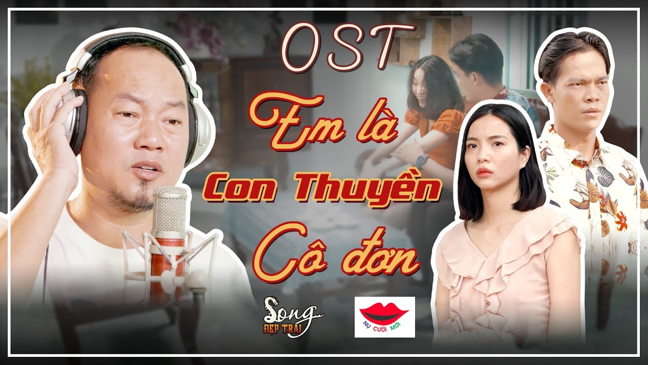 EM LÀ CON THUYỀN CÔ ĐƠN | Long Đẹp Trai - OST Người... - youtube