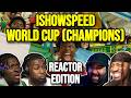 IShowSpeed - World Cup (Champions) | REACTION MASHUP