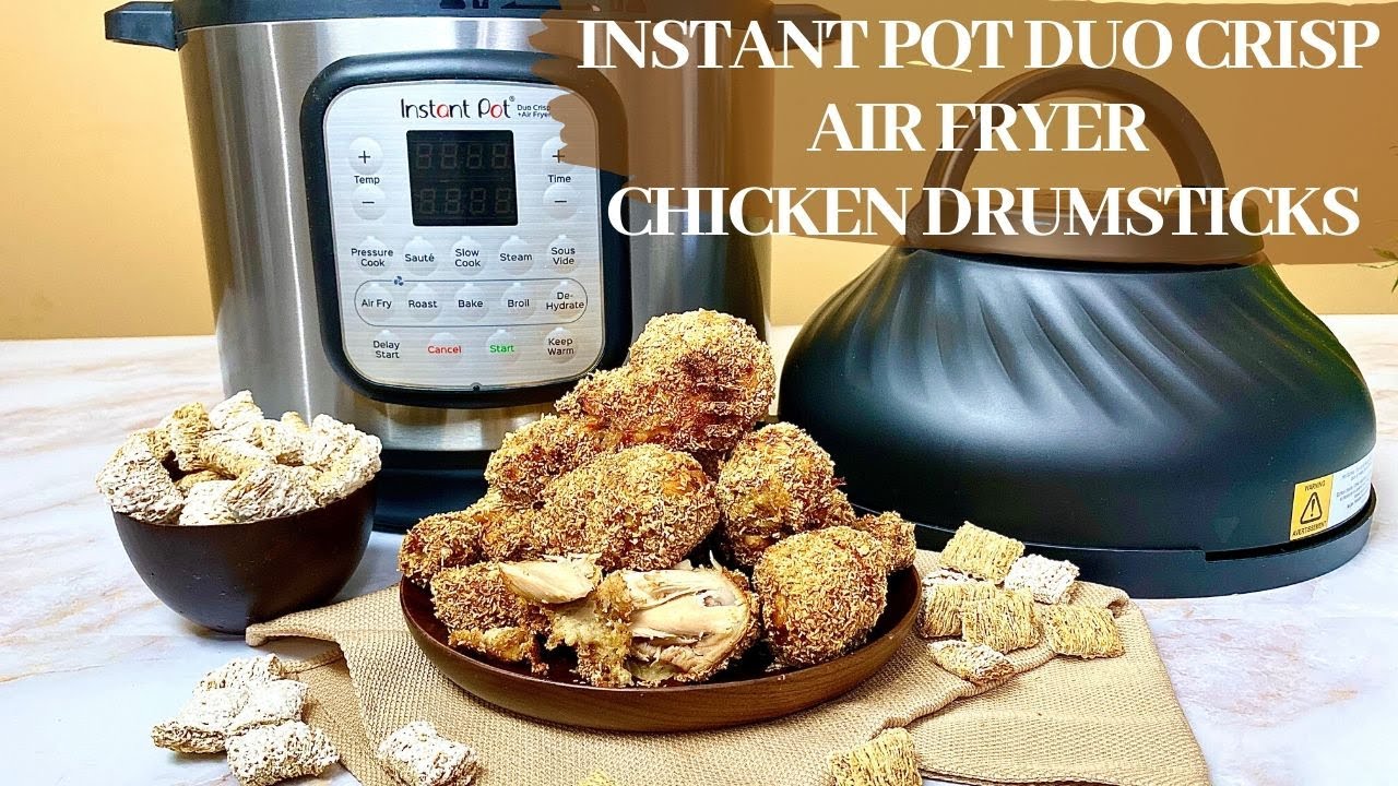 INSTANT POT DUO CRISP AIR FRYER CHICKEN DRUMSTICKS