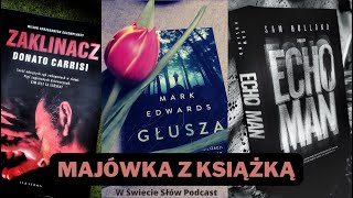 42. Majówka z książką. O tytułach wyskakujących z lodówki: Echo Man, Głusza, Zaklinacz [recenzja]