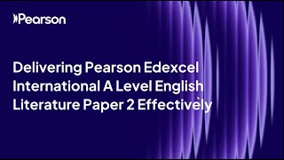 International A Level English Literature, Delivery Paper 2 Effectively