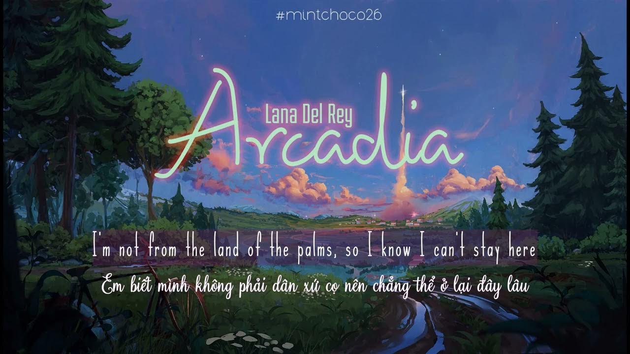 Lyric Vietsub Arcadia Lana Del Rey YouTube