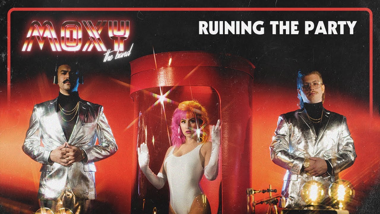 Moxy The Band - Ruining The Party [Lyric Video] - YouTube