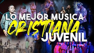 ALABANZAS JUVENILES/ LO MEJOR DE MÚSICA CRISTIANA JUVENIL/ 2020