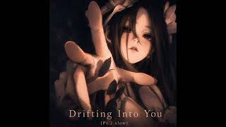 Drifting Into You