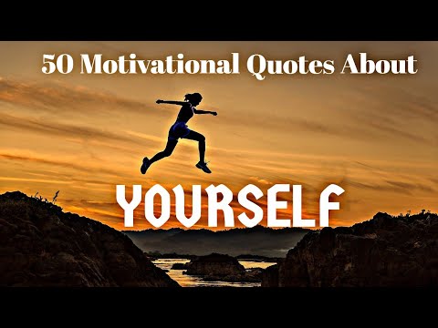 50 Motivational Quotes About YourselfBe Yourself Quotes