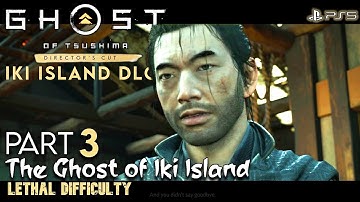 Ghost of Tsushima Iki Island DLC Part 3 | Lethal Difficulty | First Blind Playthrough | PS5 HD