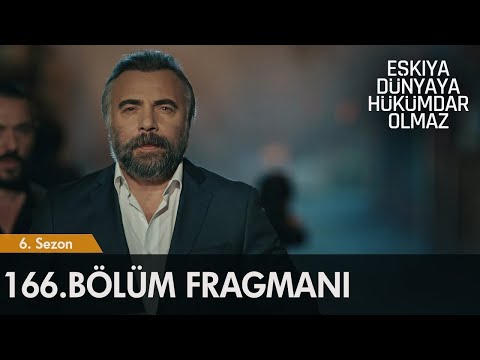 Eşkıya Dünyaya Hükümdar Olmaz 166. Bölüm Fragmanı | 6 Ekim Salı