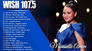 Morissette Amon (Top 1 Viral)  Wish 1075 Playlist Opm Songs 2023 💟 Bagong OPM Hutgot Ibig Kanta 2023