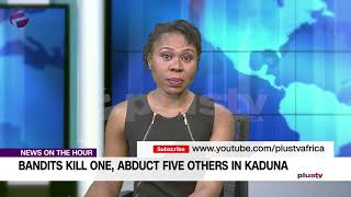 Bandits In Kaduna Kill One And Abduct Five