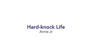Hard Knock Life - Annie Jr - lyrics