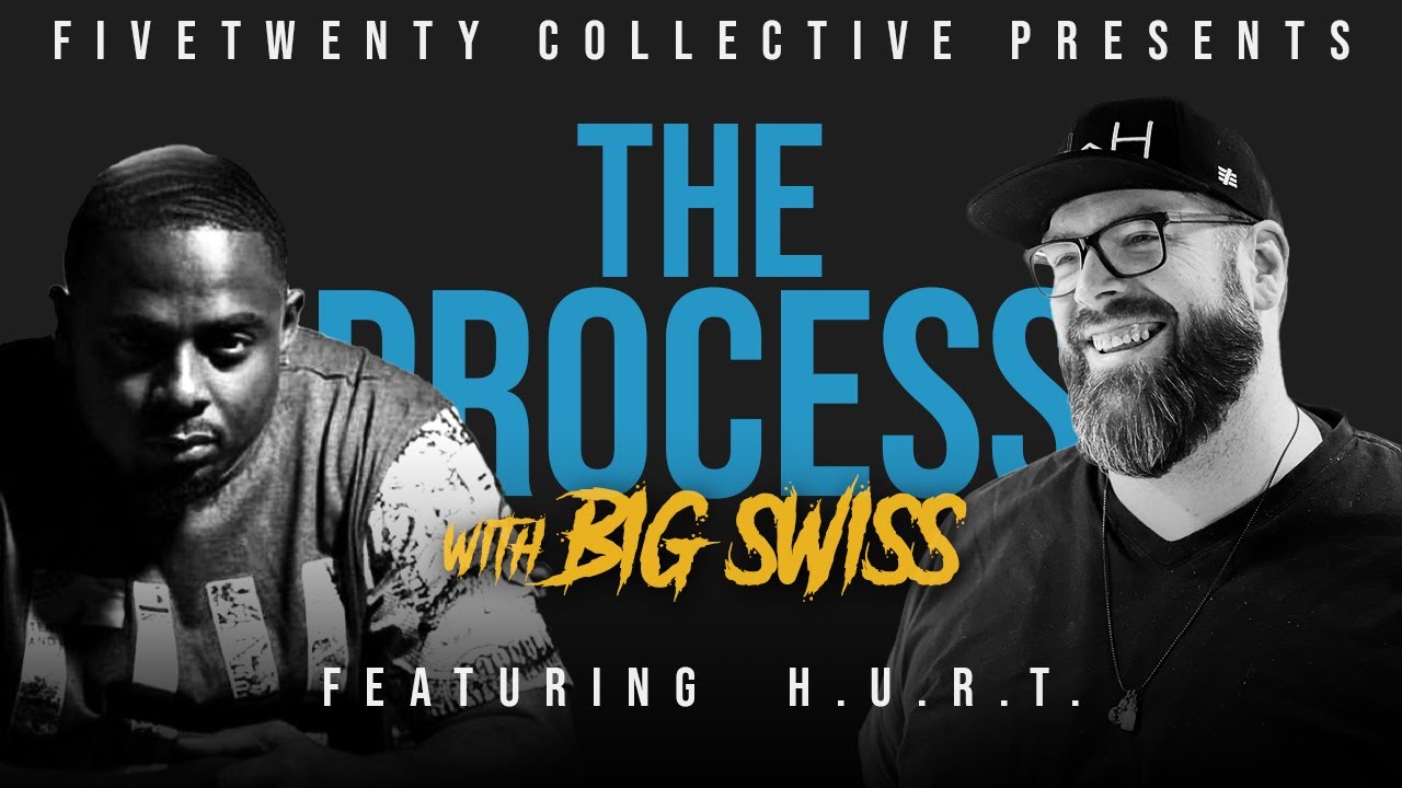 [The Process with Big Swiss] Episode 04: HURT