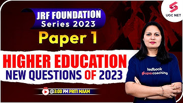 JRF Foundation Dec 2023 | Paper 1 | Higher Education | New Question of June 2023 | Priti Ma