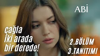 Abi̇ 2. Bölüm 3. Tanitimi Çağla İki̇ Arada Bi̇r Derede Çoğlu Ğlu