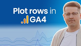 Plot rows in Google Analytics 4
