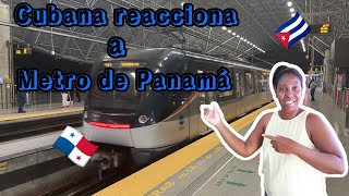 Cubana🇨🇺 reacciona | Metro de Panamá 🇵🇦 | el único de Centro América