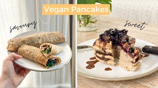 Easy Vegan Pancake Recipe 2 Ways // Sweet + Savoury