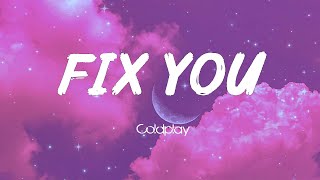 Fix You (Lyrics/Vietsub) - COLDPLAY