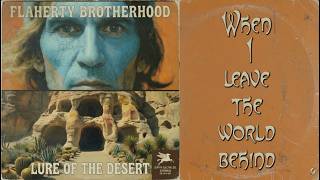 Flaherty Brotherhood - When I leave the World Behind (Lyric Audio)