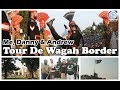 Tour de wagah border part 2  flag lowering ceremony at wagah border