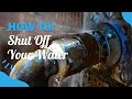 How to Shut Off Your Water Main &amp; Fixtures in your Home