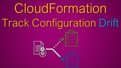 AWS CloudFormation Configuration Drift | Identify & Fix Configuration Deviations | IaC