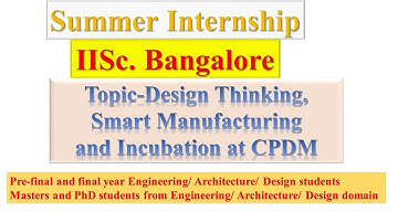 Summer Internship at IISC l Engineering l Design l Architecture l Pre-final year l final year grad.