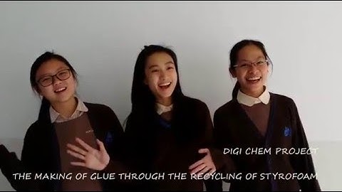 DIGICHEM VIDEO: The Making of Glue through the Recycling of Styrofoam