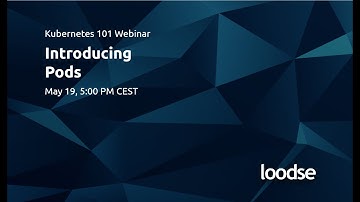 Kubernetes 101 – Part 3:  Introducing Pods