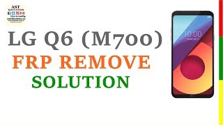 LG Q6 M700 FRP RESET FULL METHOD