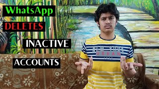 When & Why WHATSAPP Deletes INACTIVE Accounts/By Dhwaj Sharma - #TheOSCARsWorld