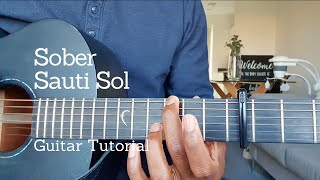 Sauti Sol - Sober Acoustic Guitar Tutorial | How to Play Afro-pop