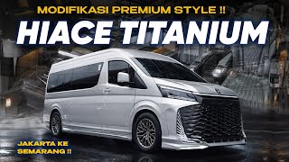 HIACE SUPER PREMIUM !! FASILITAS SUPER MEWAH BERKELAS !! 