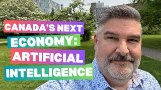 Canada’s Next Economy: Artificial Intelligence || Brock Dickinson