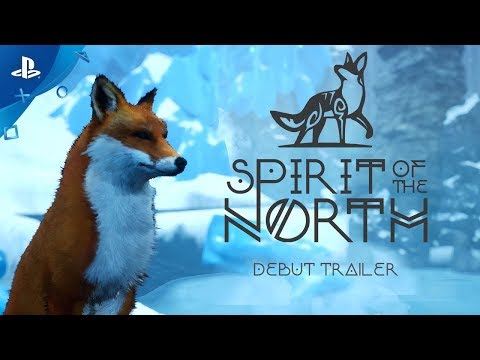 Spirit of the North - Debut Trailer | PS4