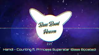Hamdi - Counting ft. Princess Superstar (Bass Boosted) (4K) (HQ)