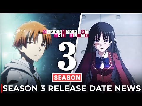 Classroom of the Elite Season 3 Gets New Trailer, Premieres on