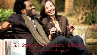 21 steps to Successful Dating - Get Started