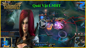 Kataria Quái Vật Có Thật Sự Tồn Tại || Liên Minh Huyền Thoại