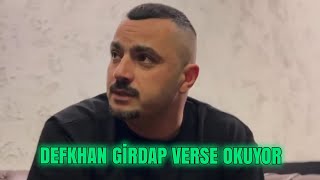 DEFKHAN GİRDAP VERSE OKUYOR