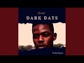 Dark days feat handizza