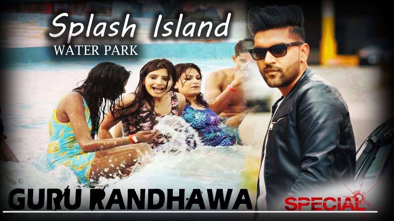 guru randhawa Special Splash Island Full view , masti NonStop
