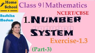 1.Number System| Part-3|Class 9|Mathematics |Exercise-1.3 Problems(1 Main)|NCERT / CBSE