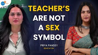 Teachers Are Not A Sex Symbol | Priya Ma&#39;am | Unacademy | Josh Talks